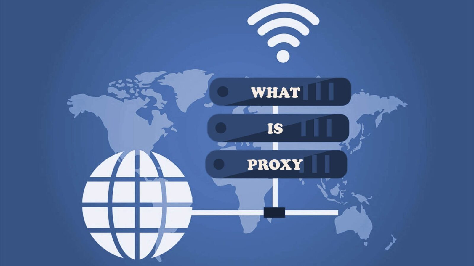 What is a Proxy Server - Main Features When you need an Anonymous Proxy and when you need a VPN